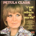 PETULA CLARK / C'EST LE REFRAIN DE MA VIE ( LP )