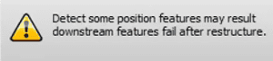 「いくつかのフィーチャの位置は、下流のフィーチャで、 再構築の後、失敗するかもしれません。」 「いくつかのフィーチャの位置は、下流のフィーチャで、 再構築の後、失敗するかもしれません。」