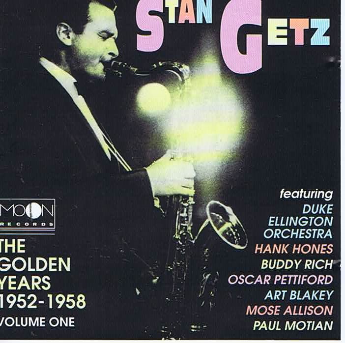 The Golden Years, Vol. 1 1952-1958 - スタン・ゲッツを聴く