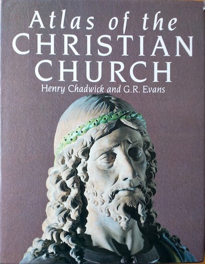 『キリスト教史』Atlas of the Christian Church Atlas of the Christian Church by Henry Chadwick & G.R. Evans