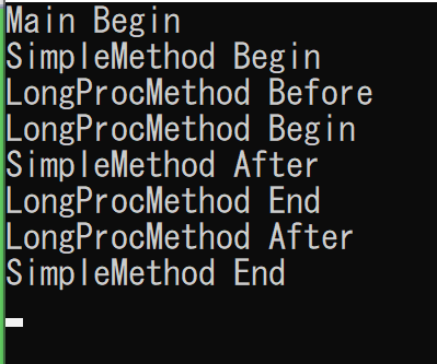 5秒後、"SimpleMethod End"にようやく来てる。