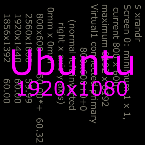 Ubuntuディスプレイ解像度の変更 19x1080 生物系がゼロから始めるit技術