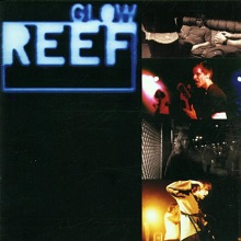 アーティスト名: REEF／タイトル: GLOW REEF／レコード アーティスト名: REEF／タイトル: GLOW REEF／レコード