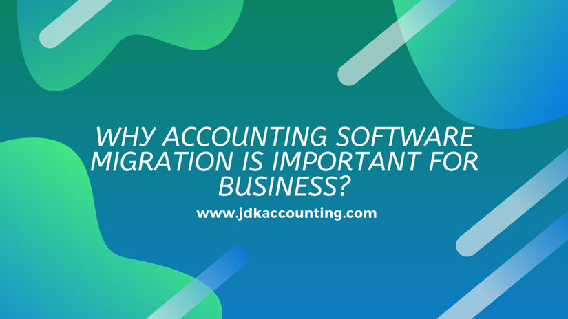 WHY ACCOUNTING SOFTWARE MIGRATION IS IMPORTANT FOR BUSINESS ...