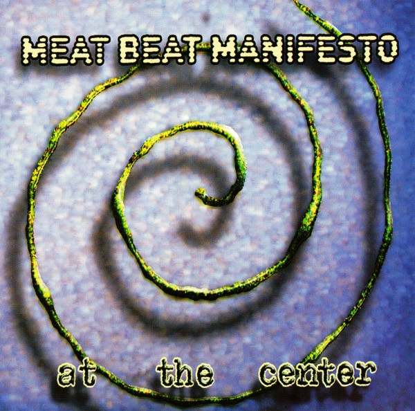 Meat Beat Manifesto At the center [ 2005,US ] JL1UTS’s