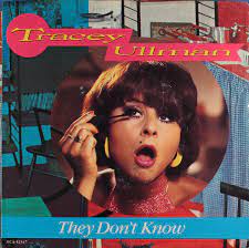 夢見るトレイシー（They Don't Know）」トレイシー・ウルマン