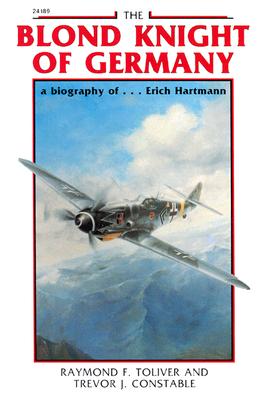 The Blond Knight of Germany: A Biography Of...Erich ...