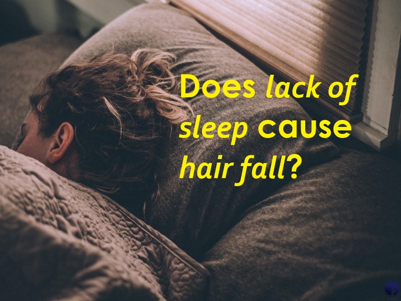 Can Lack Of Sleep Cause Hair Loss Rohit29’s blog