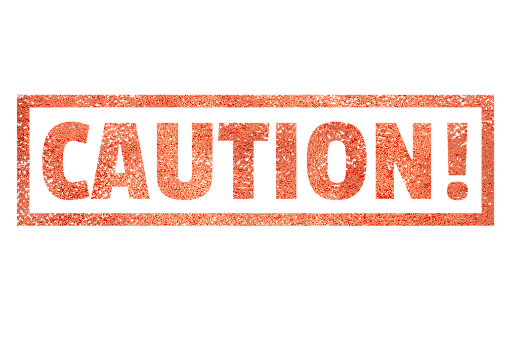 CAUTION