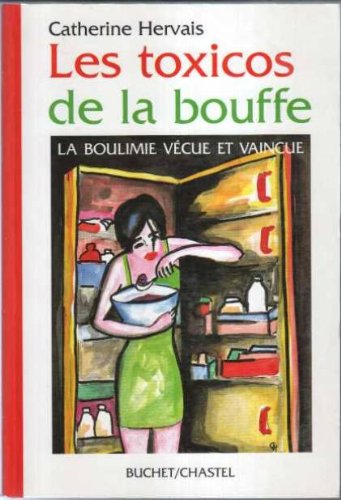 Les toxicos de la bouffe : La boulimie vécue