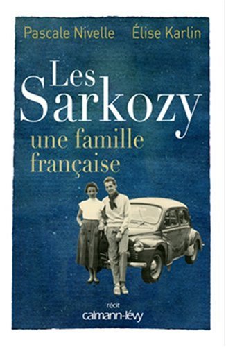 Les Sarkozy : Une famille française