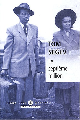 Le septième million : Les Israëliens et le génocide