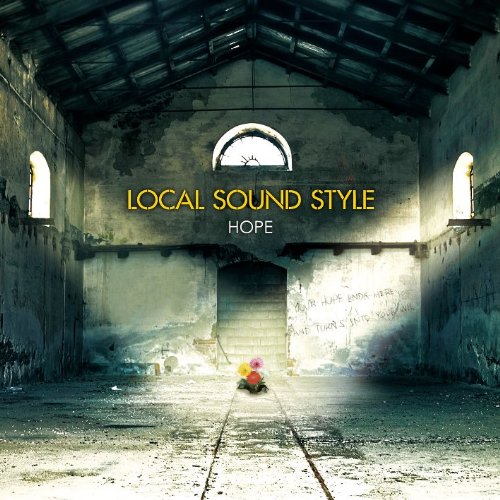 LOCAL SOUND STYLE 『HOPE』