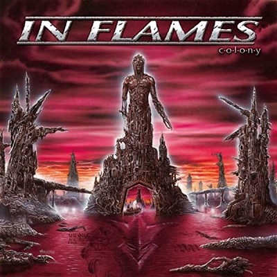 IN FLAMES 『Colony』 (1999) - ひとりごと ～Music & Life-Style～