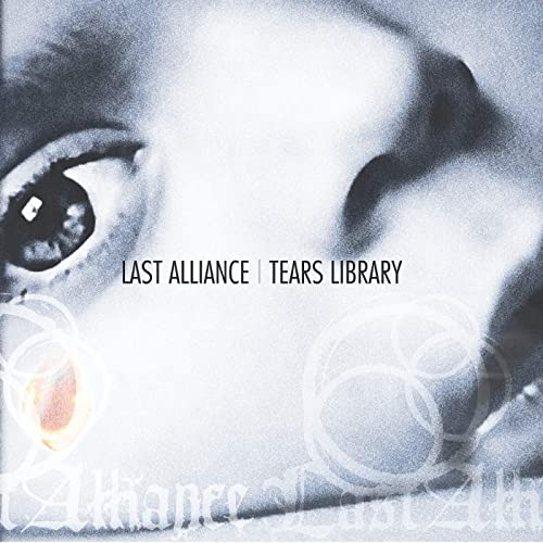 Last Alliance 『TEARS LIBRARY』 - ひとりごと ～Music & Life-Style～