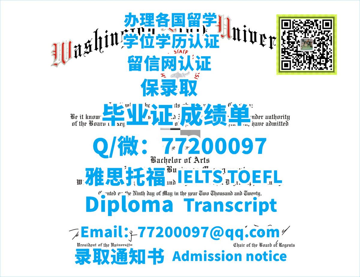 Wsu Transcript 回国工作WSU毕业证成绩单Q微772 000 97办华盛顿州立大学学位证,办本科WSU文凭,复刻WSU毕业证成绩单,有WSU硕士学历,华盛顿 ...