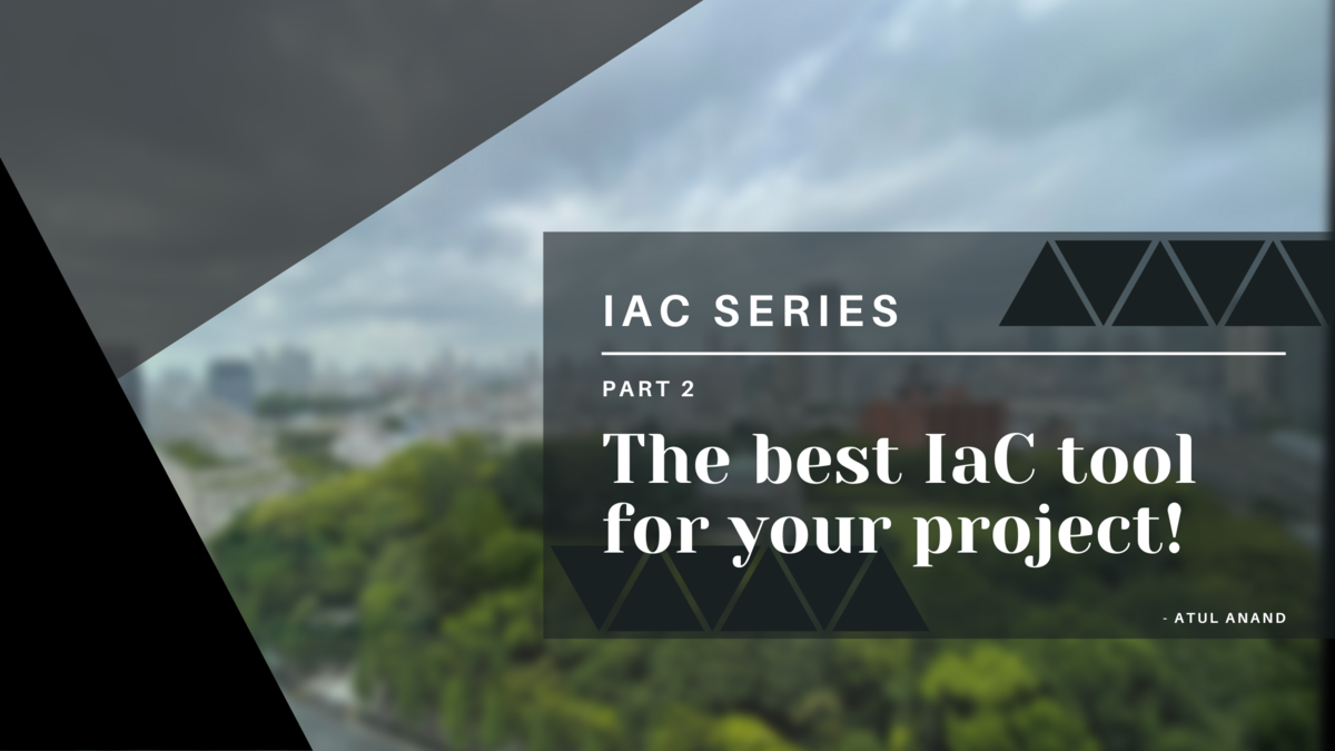 IaC Series: The best IaC tool for your project!