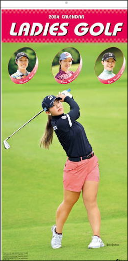 2024年女子ゴルフカレンダー、だれが出てる？ - ゴルフとグルメ