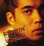BUMPIN’ VOYAGE
