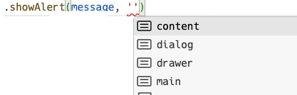 Visual Studio Codeにおける、showAlertメソッドの第二引数の補完。"content", "dialog", "drawer", "main"の4種が提案されている。