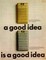 a good idea is a good idea