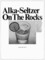 Alka Seltzer On The Rocks