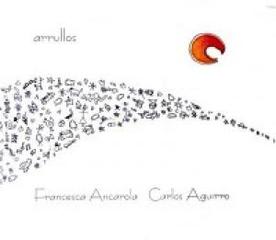Francesca Ancarola&Carlos Aguirre：Arrullos - K's