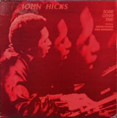 John Hicks: Some of Other Time (1981): 気になっていたピアニストの