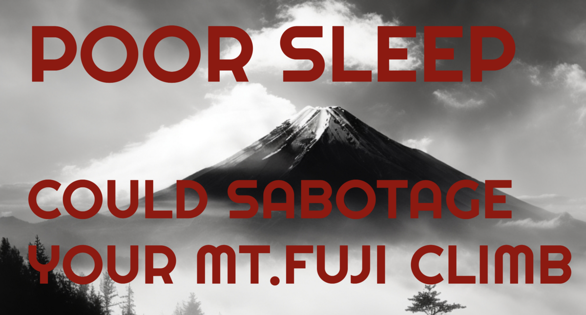 How Poor Sleep Could Sabotage Your Mt. Fuji Climb