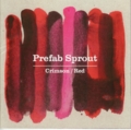 Prefab Sprout　Crimson/Red