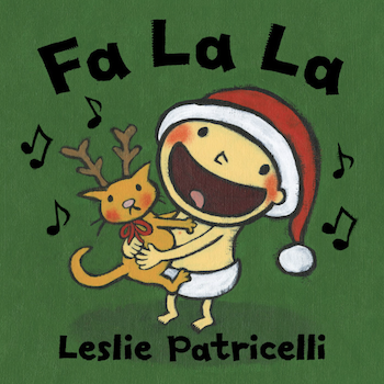 英語絵本 Fa La La by Leslie Patricelli