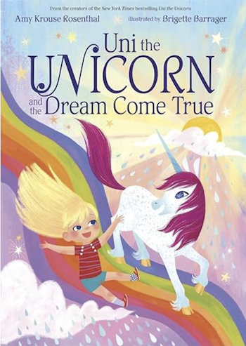 英語絵本 Uni the Unicorn and the Dream Come True by Amy Krouse Rosenthal & Brigette Barrager