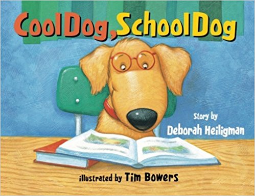 Cool Dog School Dog by Deborah Heiligman & Tim Bowers - 英語の絵本たち