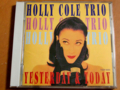 HOLLY COLE TRIO / YESTERDAY & TODAY ( CD ) 