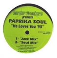 PAPRIKA SOUL / HE LOVES YOU ’93 ( 12 )