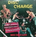 BOYS TOWN GANG / DISC CHARGE ( LP )