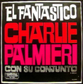 CHARLIE PALMIERI con su conjunto / EL FANTASTICO ( LP )</