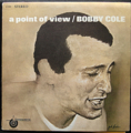 BOBBY COLE / A POINT OF VIEW ( USA original press ) ( STEREO ) ( LP )