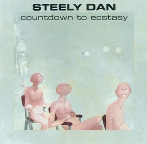 Steely Dan - Countdown to Ecstasy：エクスタシー - - Deliver