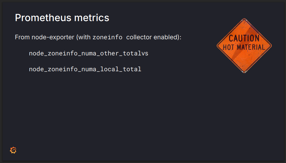 NUMA に関する Prometheus Metrics を示す説明スライド (セッションスライド 20 ページより引用)。 zoneinfo コレクターが有効化された node-exporter (Prometheus exporter の一種) から収集できるメトリクスの内、 node_zoneinfo_numa_other_totalvs と node_zoneinfo_numa_local_total が NUMA に関する Prometheus Metrics に相当する。