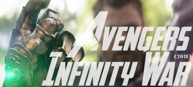 アベンジャーズ　インフィニティウォー 感想『アベンジャーズ / インフィニティ・ウォー』MCUが繰り出す