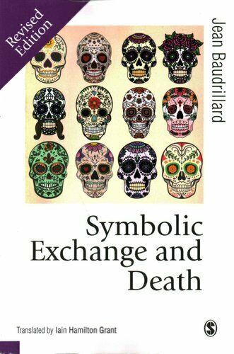 Baudrillard. 1976. Symbolic Exchange And Death - archive.org