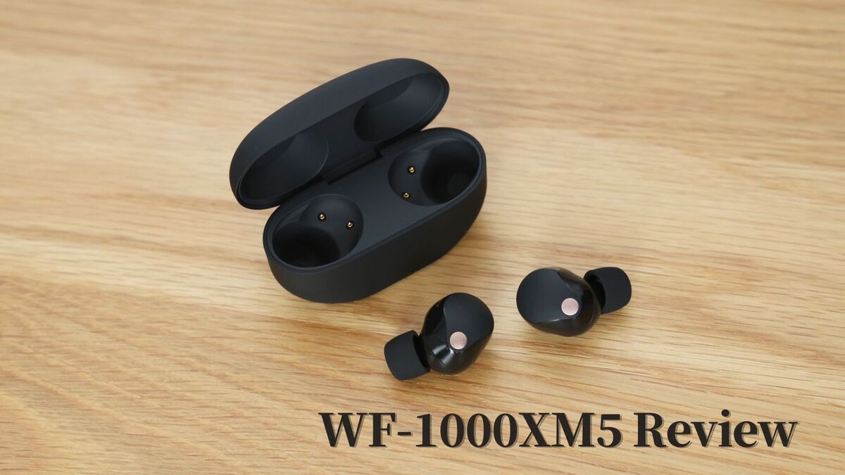 SONY WF-1000XM5 レビュー｜ノイキャン最強？EAH-AZ80やAirPods Proと 