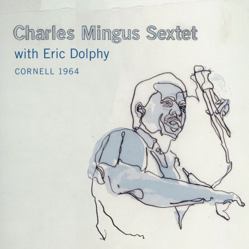 チャールズ・ミンガス Charles Mingus - コーネル1964 Cornell 1964