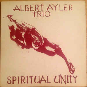 アルバート・アイラー・トリオ Albert Ayler Trio - スピリチュアル