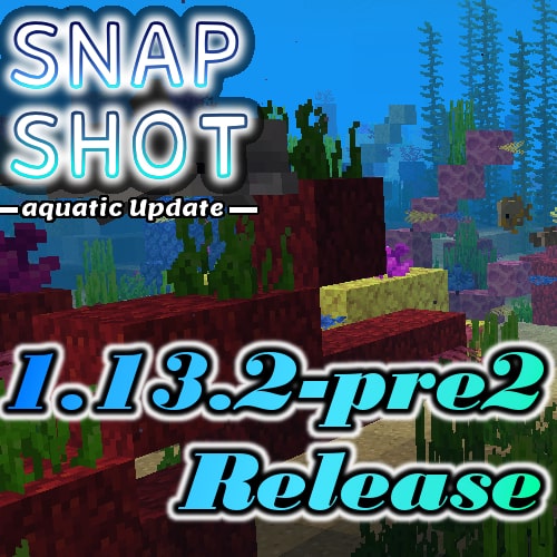 マイクラje 1 13 2プレリリース版 1 13 2 Pre2 配信 正式リリースは22日に延期 パイセンのマイクラ攻略教室