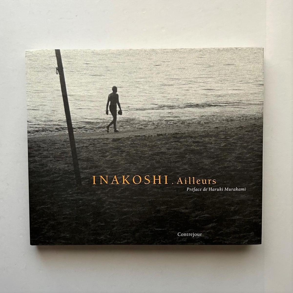 Ailleurs, 1969-1992 / 稲越功一 - 本まるさんかくしかく Blog
