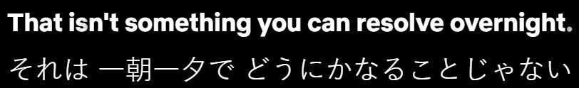 That isn't something you can resolve overnight.