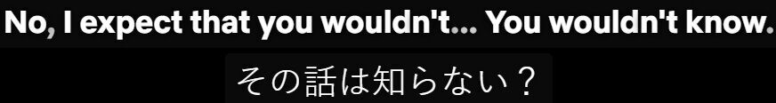 「expect +that節」のセリフ