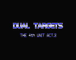 その他 DUAL TARGETS THE 4th UNIT ACT.3 DUAL TARGETS THE 4th UNIT ACT.3 (デュアルターゲット 第4の